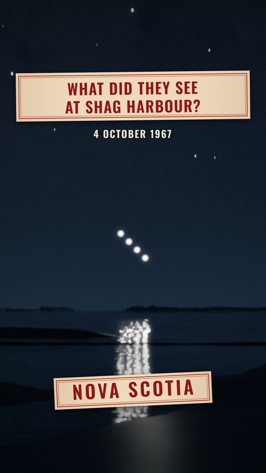Poster for the reel: four white lights in a row, tilted as they come down over dark water at night, under the titles What did they see at Shag Harbour? 4 October 1967, Nova Scotia.
